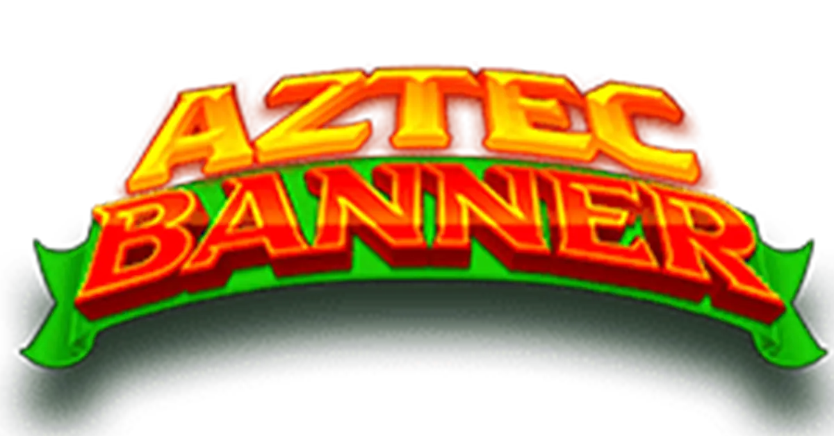 Aztec Banner Advantage Play