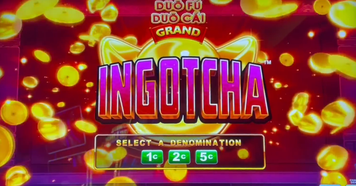 Duo Fu Duo Cai Grand Ingotcha Advantage Play